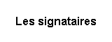 Les signataires